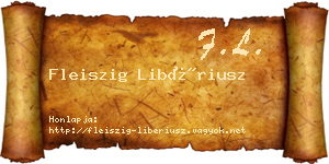 Fleiszig Libériusz névjegykártya